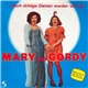 Mary And Gordy - ...Doch Richtige Damen Werden Wir Nie