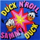 S. Duck - Duck N Roll / Sammy Duck