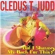 Cledus T. Judd - Did I Shave My Back For This?