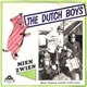 The Dutch Boys - Mien Zwien / Boer Harms Wordt Millionair
